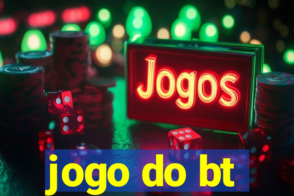 jogo do bt